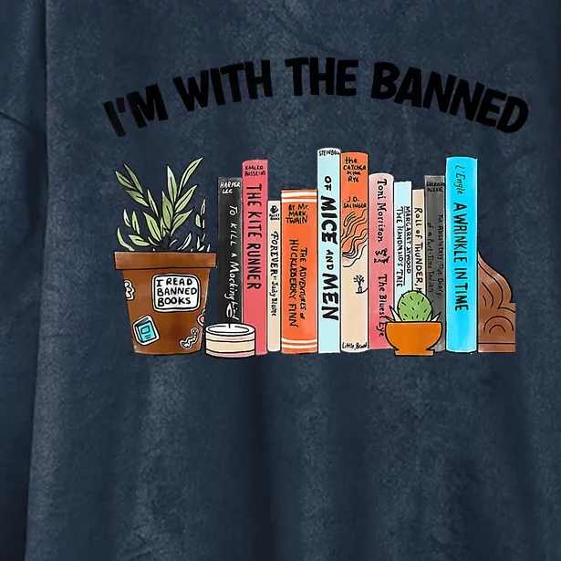 I'm With The Banned Funny Book Readers I Read Banned Books Hooded Wearable Blanket