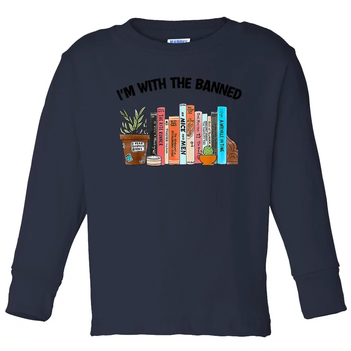 I'm With The Banned Funny Book Readers I Read Banned Books Toddler Long Sleeve Shirt