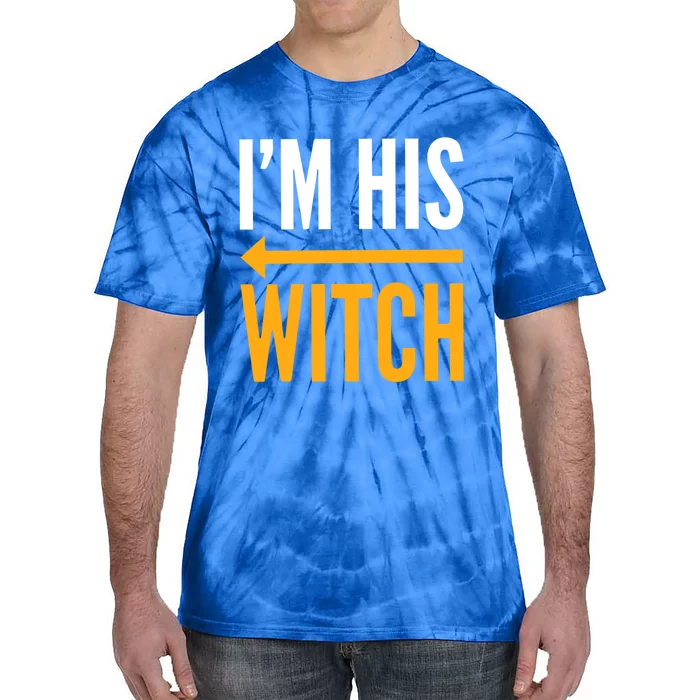 Im With The Witch Im His Witch Matching Couples Halloween Gift Tie-Dye T-Shirt