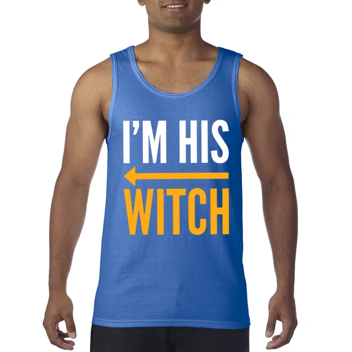 Im With The Witch Im His Witch Matching Couples Halloween Gift Tank Top