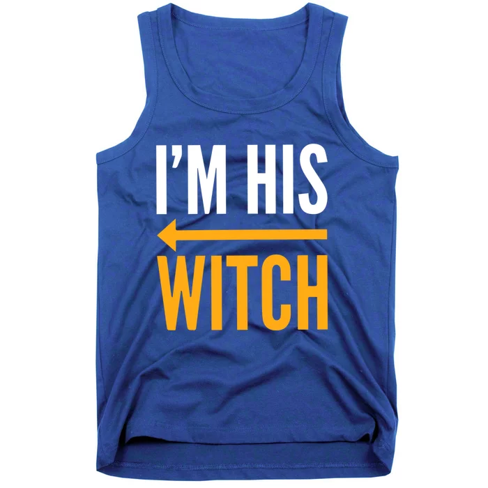 Im With The Witch Im His Witch Matching Couples Halloween Gift Tank Top