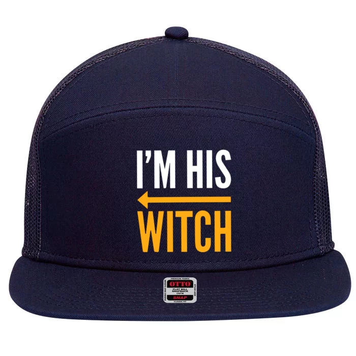 Im With The Witch Im His Witch Matching Couples Halloween Gift 7 Panel Mesh Trucker Snapback Hat