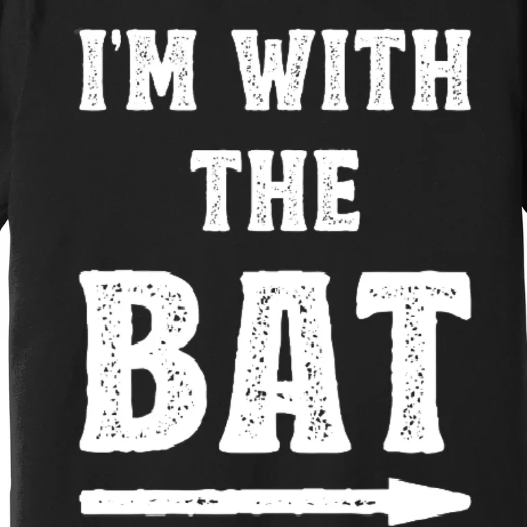 IM With The Bat Costume Halloween Matching Couple Lazy Diy Premium T-Shirt