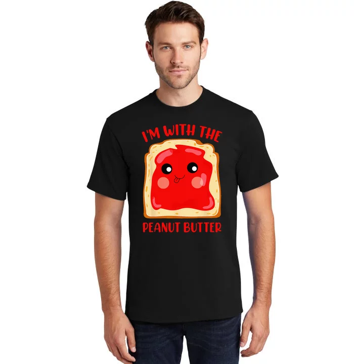 Im With The Peanut Butter Cute Couple Peanut Butter Jelly Tall T-Shirt