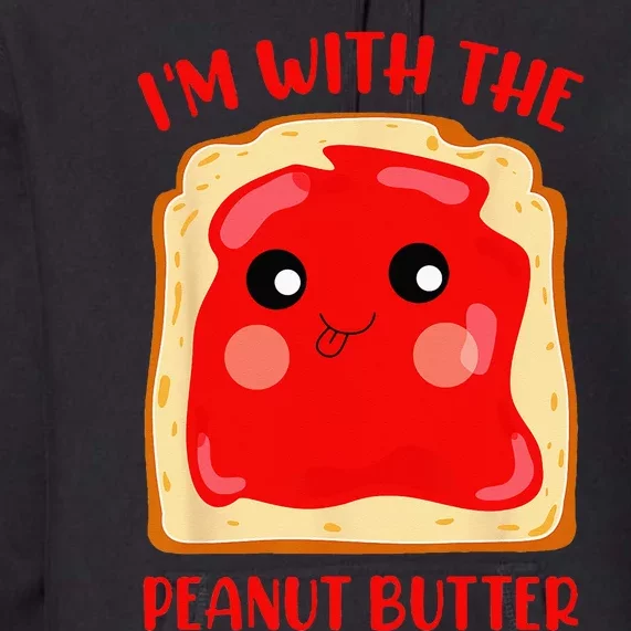 Im With The Peanut Butter Cute Couple Peanut Butter Jelly Premium Hoodie