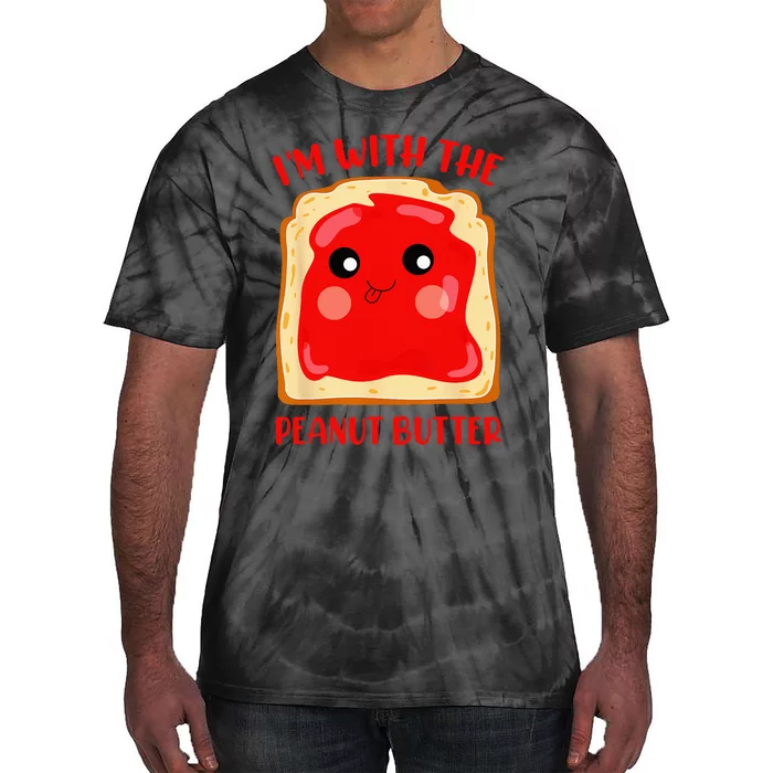 Im With The Peanut Butter Cute Couple Peanut Butter Jelly Tie-Dye T-Shirt