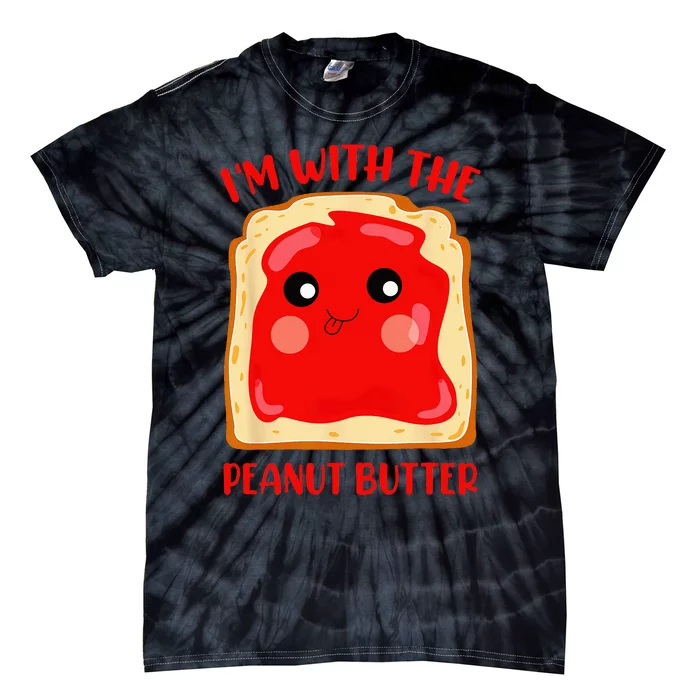 Im With The Peanut Butter Cute Couple Peanut Butter Jelly Tie-Dye T-Shirt