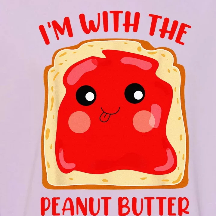 Im With The Peanut Butter Cute Couple Peanut Butter Jelly Garment-Dyed Sweatshirt