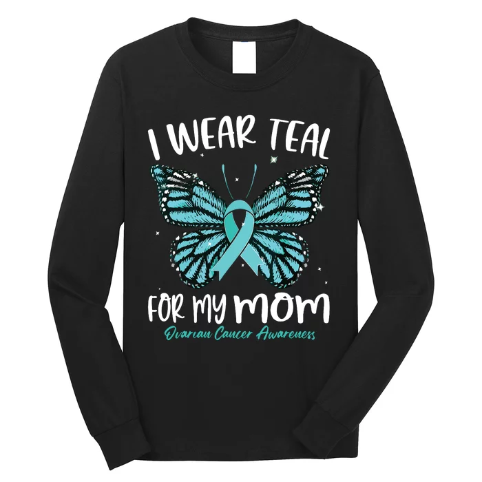 I Wear Teal For My Mom Ovarian Cancer Awareness Butterfly Long Sleeve Shirt