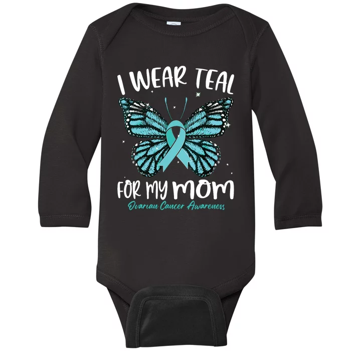 I Wear Teal For My Mom Ovarian Cancer Awareness Butterfly Baby Long Sleeve Bodysuit