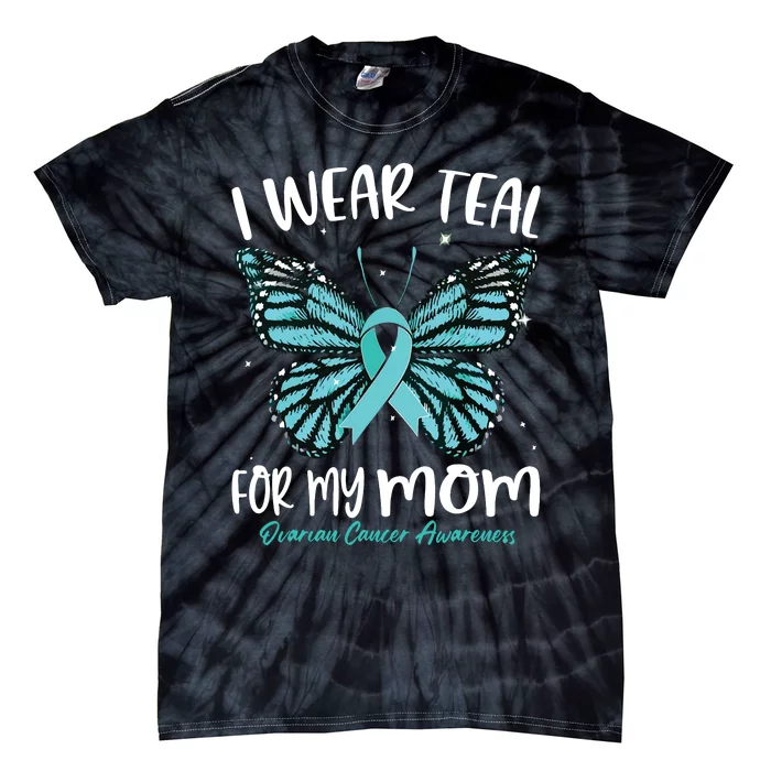 I Wear Teal For My Mom Ovarian Cancer Awareness Butterfly Tie-Dye T-Shirt