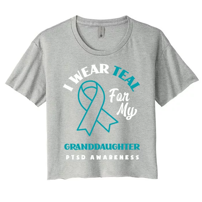 I Wear Teal For My Granddaughter Ptsd Awareness Funny Gift Women's Crop Top Tee