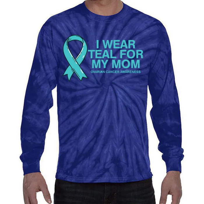 I Wear Teal For My Mom Fight Against Ovarian Cancer Tie-Dye Long Sleeve Shirt