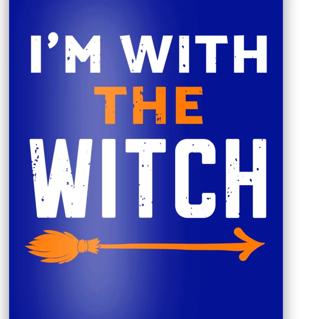 Im With The Witch Couples Halloween Gift Poster