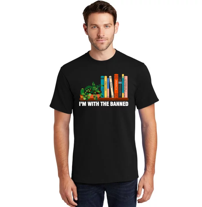 I'm With The Banned Books I Read Banned Bookworm Lovers Tall T-Shirt