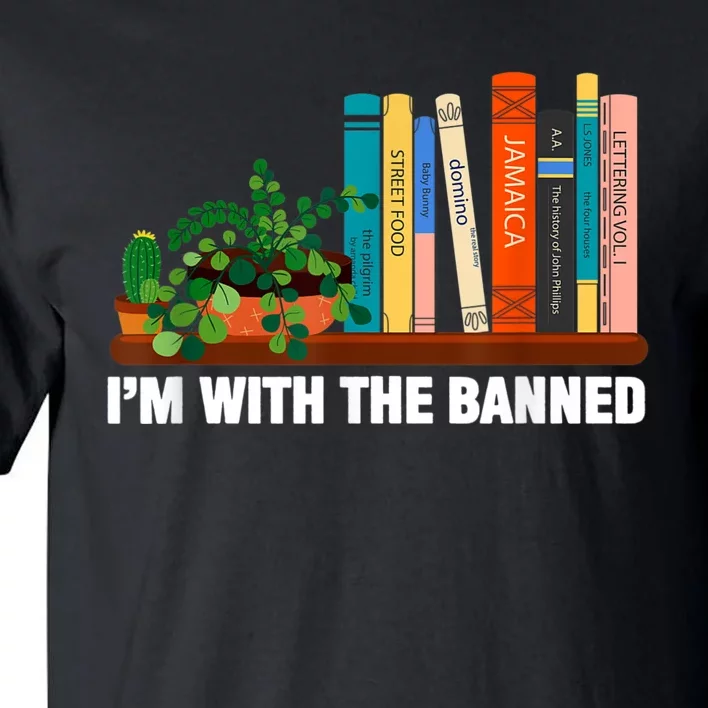 I'm With The Banned Books I Read Banned Bookworm Lovers Tall T-Shirt