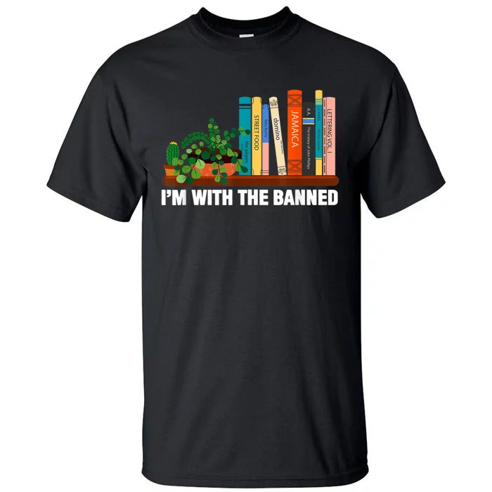 I'm With The Banned Books I Read Banned Bookworm Lovers Tall T-Shirt