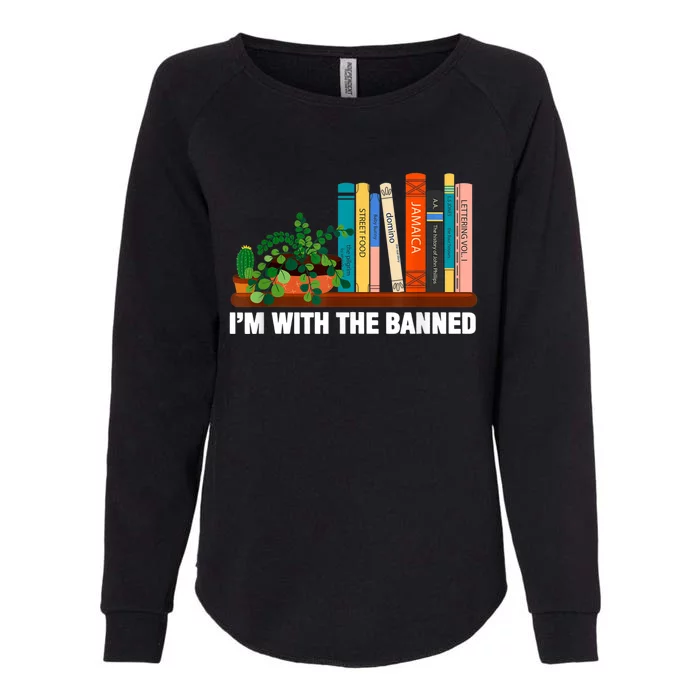 I'm With The Banned Books I Read Banned Bookworm Lovers Womens California Wash Sweatshirt