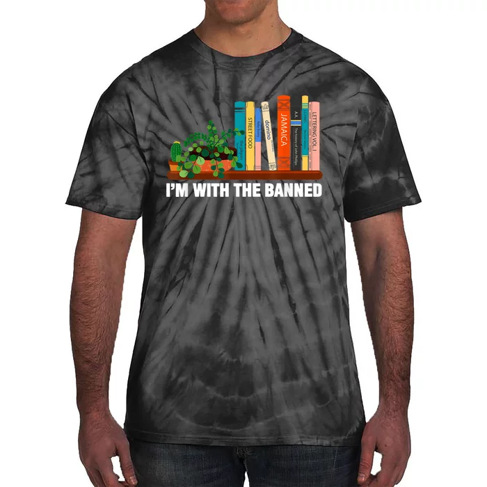 I'm With The Banned Books I Read Banned Bookworm Lovers Tie-Dye T-Shirt