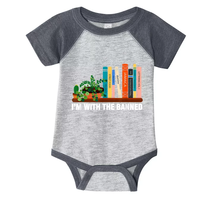 I'm With The Banned Books I Read Banned Bookworm Lovers Infant Baby Jersey Bodysuit