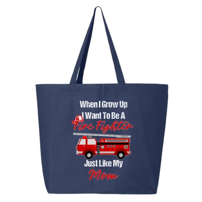 I Want To Be A Fire Fighter Just Like My Mom Hero Great Gift 25L Jumbo Tote