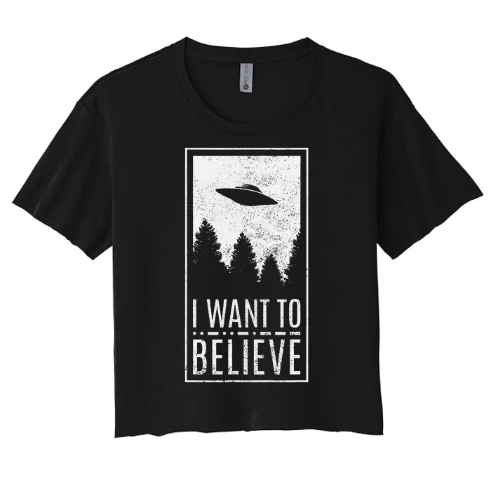 I Want To Believe Ufo Alien Hunter Conspiracy Theorist Women's Crop Top Tee