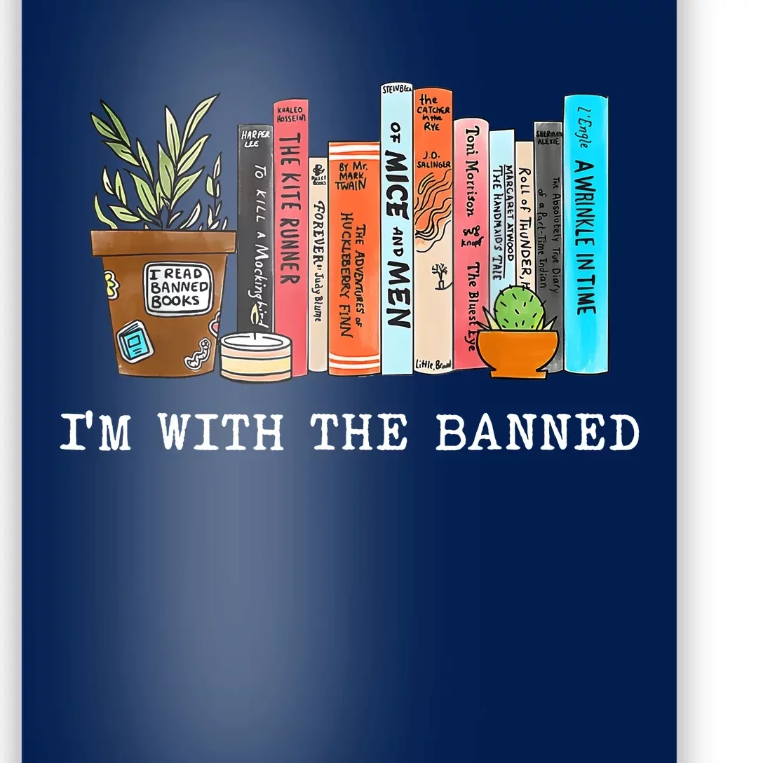 I'm With The Banned Books I Read Banned Books Lovers Poster