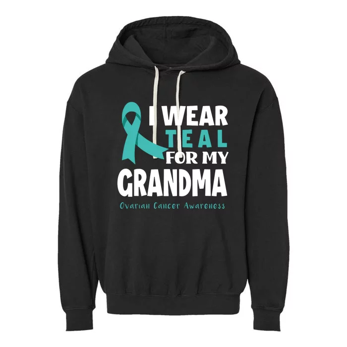 I Wear Teal For My Grandma Support Ovarian Cancer Awareness Garment-Dyed Fleece Hoodie