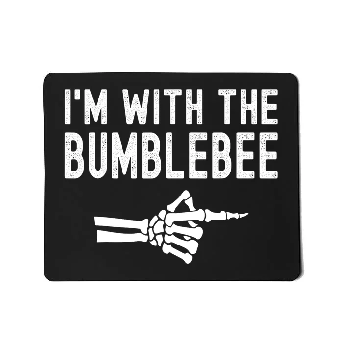 IM With The Bumblebee Funny Skeleton Halloween Couples Mousepad