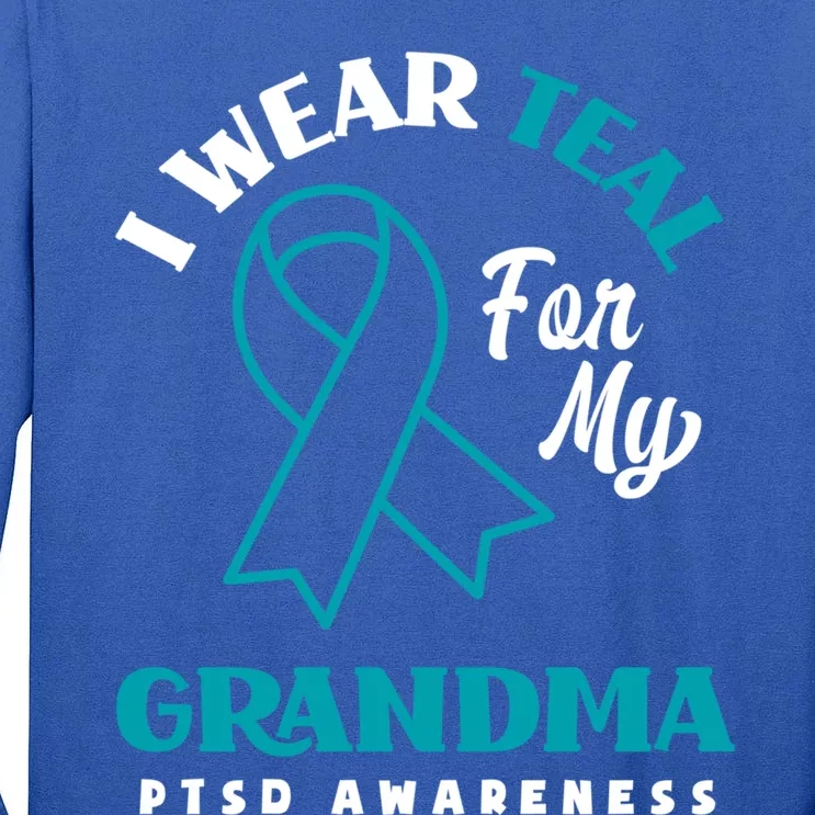 I Wear Teal For My Grandma Ptsd Awareness Gift Tall Long Sleeve T-Shirt