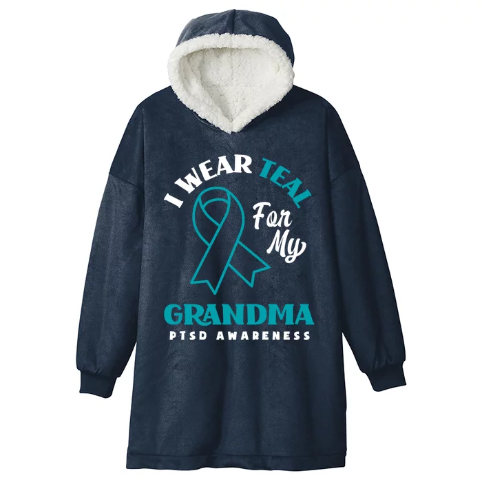 I Wear Teal For My Grandma Ptsd Awareness Gift Hooded Wearable Blanket