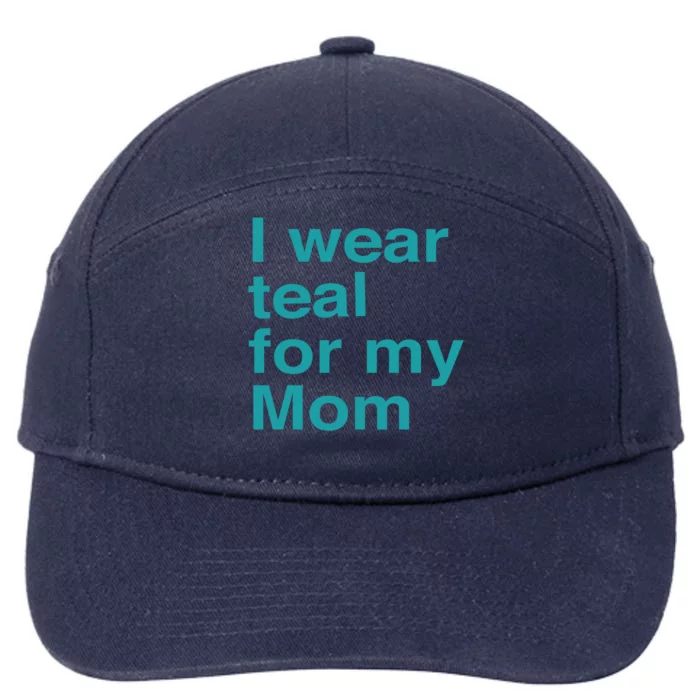 I Wear Teal For My Mom Gift 7-Panel Snapback Hat