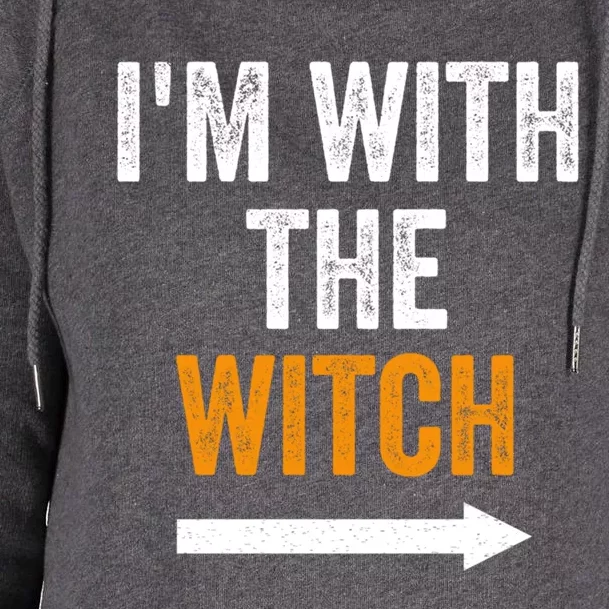 Im With The Witch Gift Womens Funnel Neck Pullover Hood