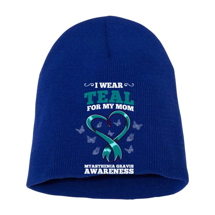 I Wear Teal For My Mom Myasthenia Gravis Awareness Cute Gift Short Acrylic Beanie