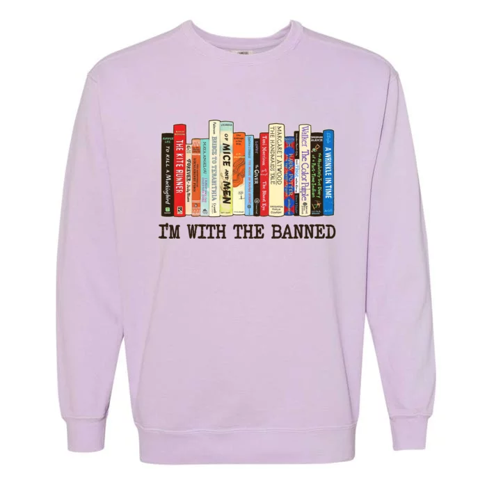 I'm With The Banned Read Banned Books Garment-Dyed Sweatshirt