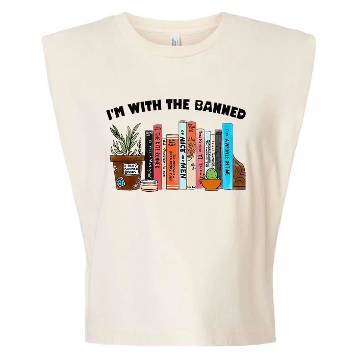 Im With The Banned Love Reading Books Outfit For Bookworms Garment-Dyed Women's Muscle Tee