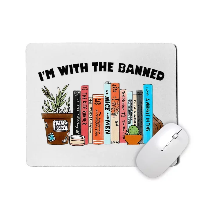 Im With The Banned Love Reading Books Outfit For Bookworms Mousepad