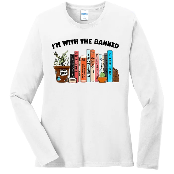 Im With The Banned Love Reading Books Outfit For Bookworms Ladies Long Sleeve Shirt