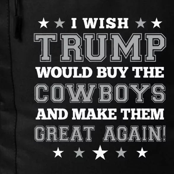 I Wish Trump Would Buy The Cows And Make Them Great Again Daily Commute Backpack