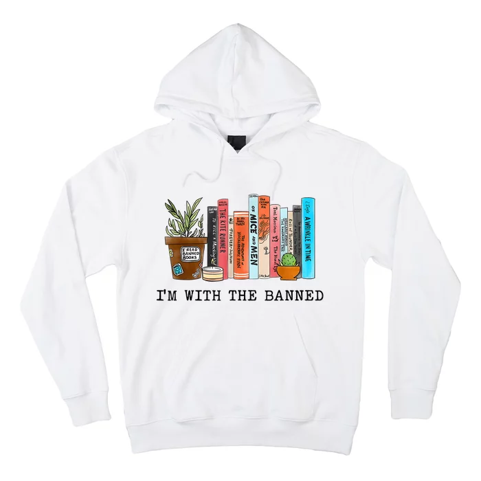 I'm With The Banned Books I Read Banned Books Lovers Hoodie