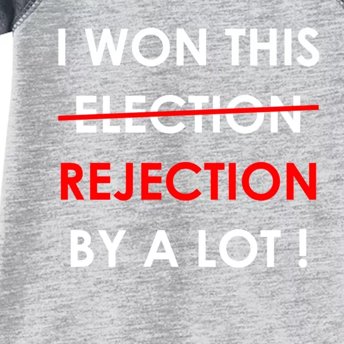 I Won This Election Rejection By A Lot Anti DONALD TRUMP Infant Baby Jersey Bodysuit