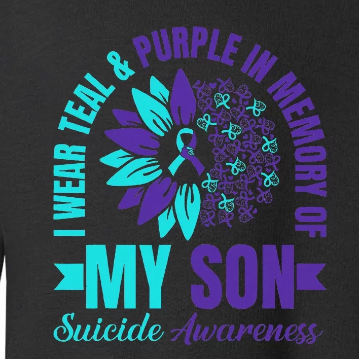 I Wear Teal Purple In Memory Of My Son Suicide Awareness Toddler Sweatshirt