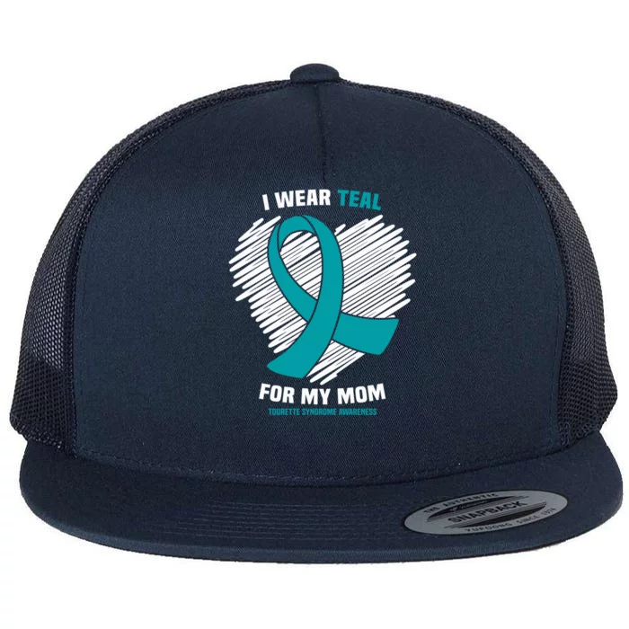 I Wear Teal For My Mom Tourette Syndrome Awareness Gift Flat Bill Trucker Hat