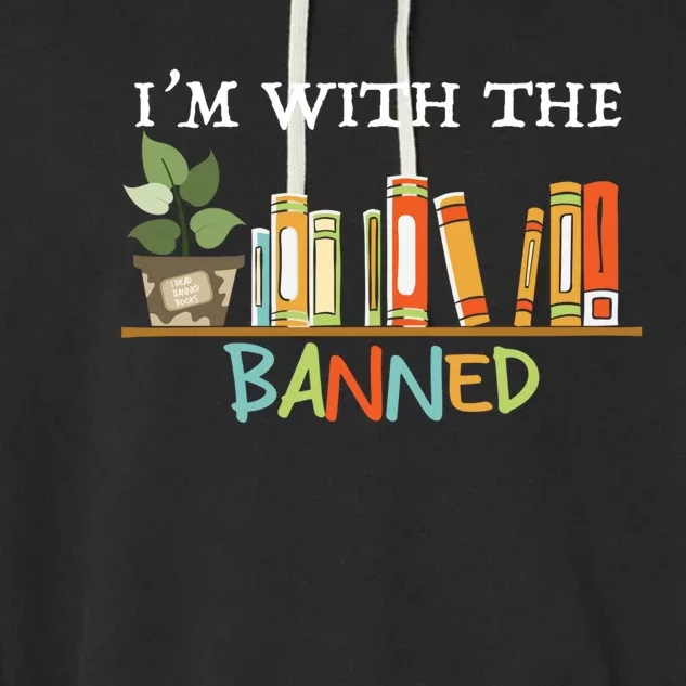 I'm with The Banned Books I Read Banned Books Lovers Garment-Dyed Fleece Hoodie