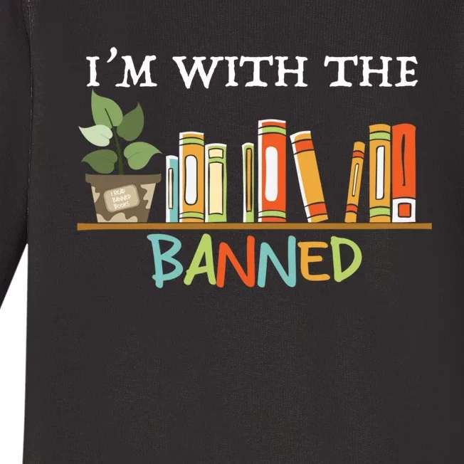 I'm with The Banned Books I Read Banned Books Lovers Baby Long Sleeve Bodysuit