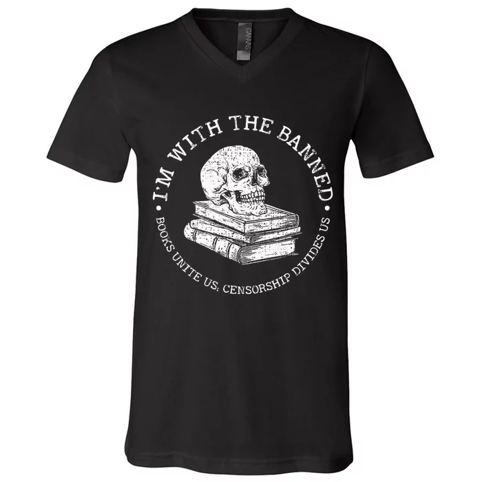 Im With The Banned Books Funny Book Lover Librarian Reading V-Neck T-Shirt