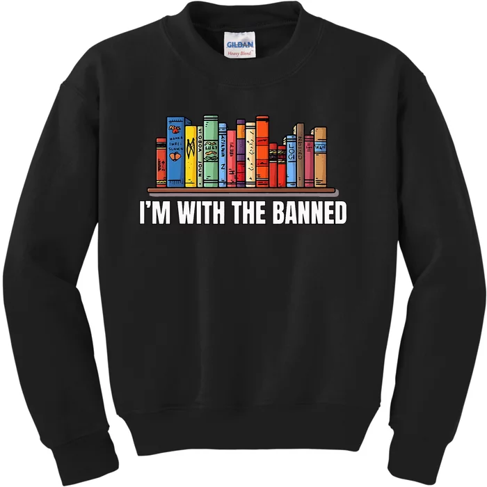 IM With The Banned Books I Read Banned Books Lovers Kids Sweatshirt