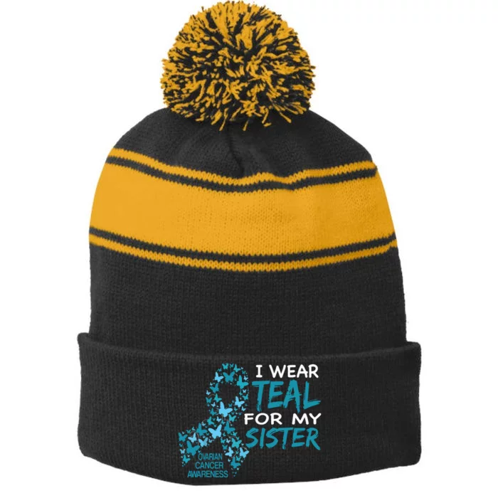 I Wear Teal For My Sister Ovarian Cancer Awareness Stripe Pom Pom Beanie