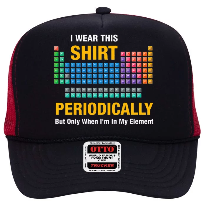 I Wear This Periodically Retro Chemistry High Crown Mesh Trucker Hat