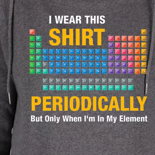 I Wear This Periodically Retro Chemistry Womens Funnel Neck Pullover Hood